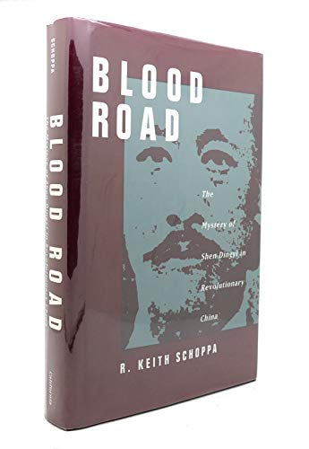 9780520200159: Blood Road: The Mystery of Shen Dingyi in Revolutionary China