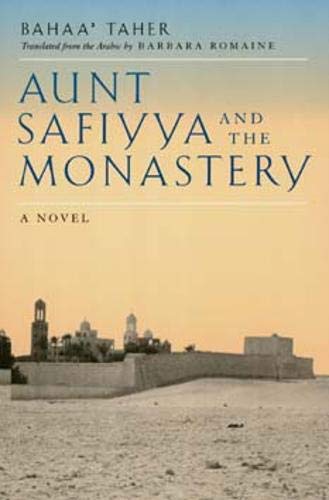 Imagen de archivo de Aunt Safiyya and the Monastery: A Novel (Literature of the Middle East) a la venta por SecondSale