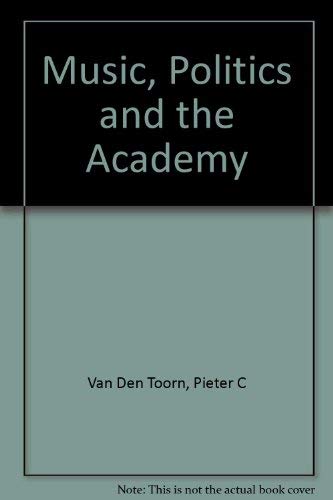 9780520201156: Music, Politics, and the Academy