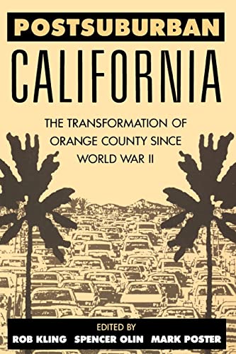 Beispielbild fr Postsuburban California : The Transformation of Orange County since World War II zum Verkauf von Better World Books