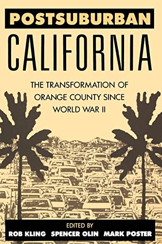 Imagen de archivo de Postsuburban California: The Transformation of Orange County since World War II a la venta por -OnTimeBooks-