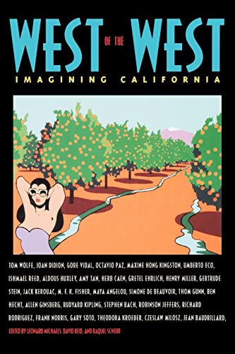 9780520201644: West of the West: Imagining California