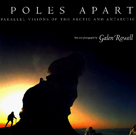 Beispielbild fr Poles Apart : Parallel Visions of the Arctic and Antarctic zum Verkauf von Better World Books