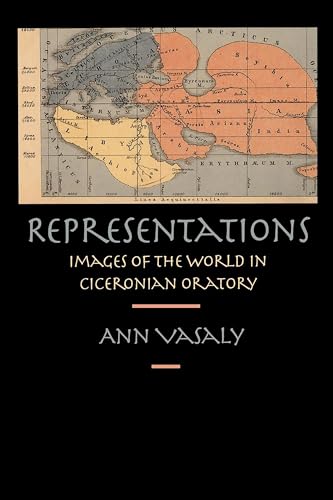 9780520201781: Representations: Images of the World in Ciceronian Oratory