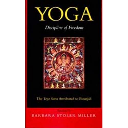 Beispielbild fr Yoga: Discipline of Freedom. The Yoga Sutra Attributed to Patanjali zum Verkauf von Books of the Smoky Mountains