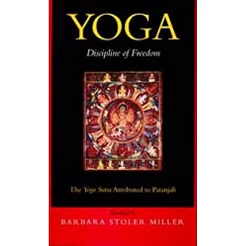 9780520201903: Yoga: Discipline of Freedom: The Yoga Sutra Attributed to Patanjali