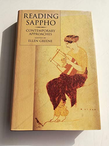 1: Reading Sappho. Contemporary Approaches & 2: Re-Reading Sappho. Reception and Transmission. - Greene, Ellen