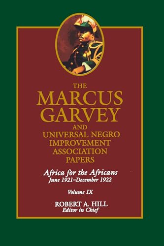 The Marcus Garvey and Universal Negro Improvement Association Papers. Volume IX: Africa for the Africans June 1921-December 1922 - HILL, Robert A. (ed.)