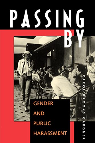 Stock image for Passing By : Gender and Public Harassment for sale by Better World Books