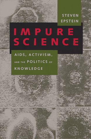 Beispielbild fr Impure Science : AIDS, Activism, and the Politics of Knowledge zum Verkauf von Better World Books