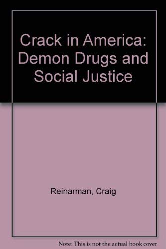 9780520202412: Crack In America: Demon Drugs and Social Justice