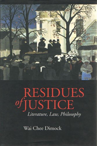 9780520202436: Residues of Justice: Literature, Law, Philosophy
