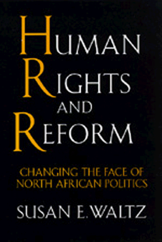 Human Rights and Reform: Changing the Face of North African Politics