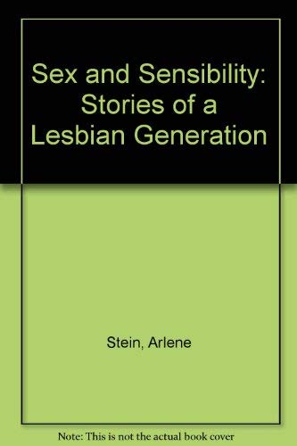 Beispielbild fr Sex and Sensibility : Stories of a Lesbian Generation zum Verkauf von Better World Books
