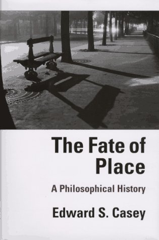 9780520202962: The Fate of Place: A Philosophical History