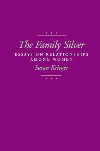 Beispielbild fr The Family Silver: Essays on Relationships among Women zum Verkauf von SecondSale
