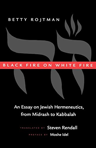 Stock image for Black Fire on White Fire: An Essay on Jewish Hermeneutics, from Midrash to Kabbalah (Volume 10) (Contraversions: Critical Studies in Jewish Literature, Culture, and Society) for sale by HPB-Red