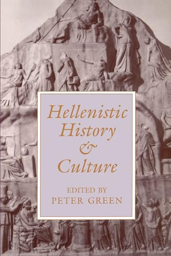 Imagen de archivo de Hellenistic History and Culture (Hellenistic Culture and Society) a la venta por Buyback Express