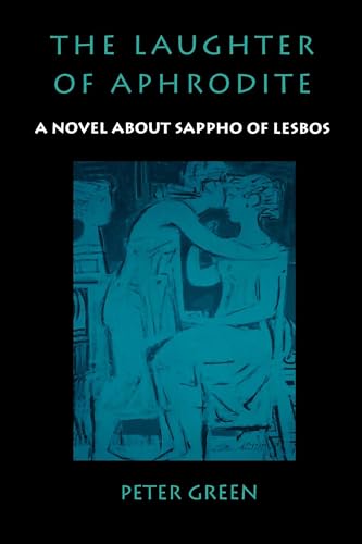 Stock image for The Laughter of Aphrodite: A Novel about Sappho of Lesbos for sale by Books-FYI, Inc.