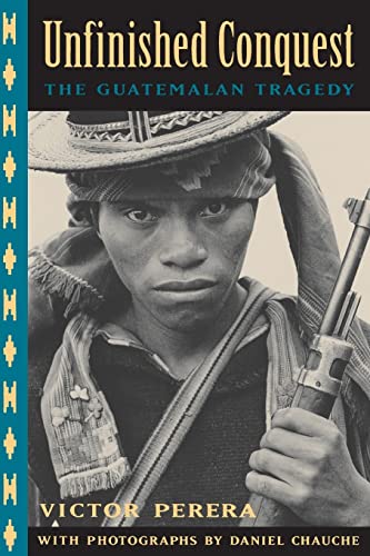 Beispielbild fr Unfinished Conquest : The Guatemalan Tragedy zum Verkauf von Better World Books