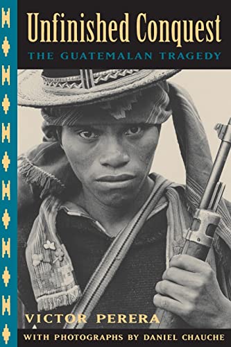 9780520203495: Unfinished Conquest: The Guatemalan Tragedy