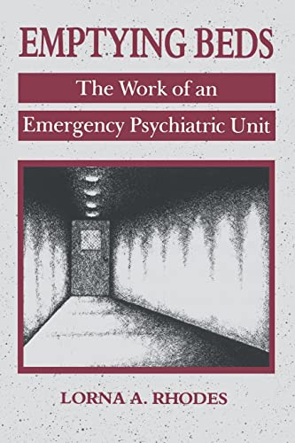Imagen de archivo de Emptying Beds: The Work of an Emergency Psychiatric Unit (Volume 27) (Comparative Studies of Health Systems and Medical Care) a la venta por Magus Books Seattle