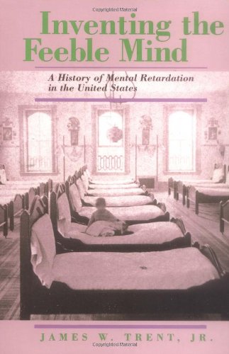 Stock image for Inventing the Feeble Mind: A History of Mental Retardation in the United States (Medicine and Society) for sale by HPB-Movies