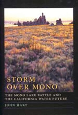 Storm over Mono: The Mono Lake Battle and the California Water Future (9780520203686) by Hart, John
