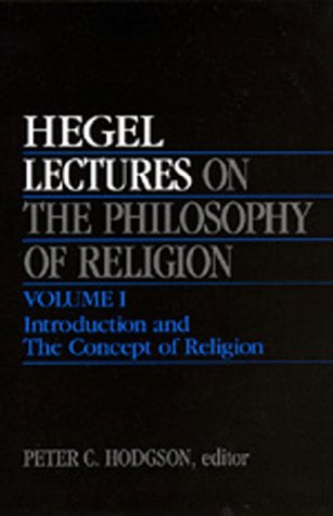 Stock image for Lectures on the Philosophy of Religion, Vol. I: Introduction and The Concept of Religion for sale by Irish Booksellers