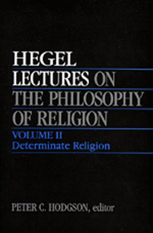 Beispielbild fr 2: Lectures on the Philosophy of Religion, Vol. II: Determinate Religion (Vol 2) zum Verkauf von Books From California