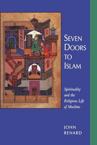 Beispielbild fr Seven Doors to Islam: Spirituality and the Religious Life of Muslims zum Verkauf von Gulf Coast Books