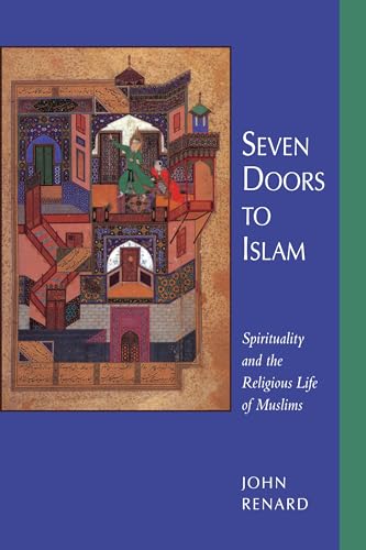 9780520204171: Seven Doors to Islam: Spirituality and the Religious Life of Muslims