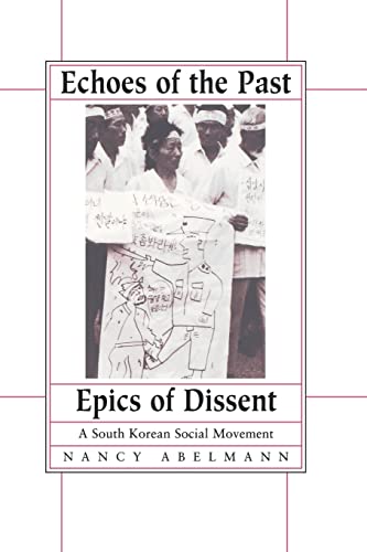 Stock image for Echoes of the Past, Epics of Dissent: A South Korean Social Movement for sale by Your Online Bookstore