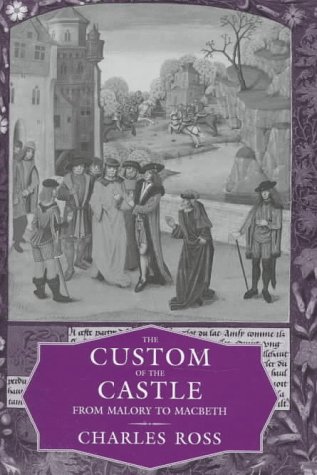 Beispielbild fr The Custom of the Castle: From Malory to Macbeth zum Verkauf von Books From California