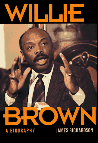 Willie Brown: A Biography (9780520204560) by Richardson, James