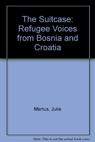 9780520204584: The Suitcase: Refugee Voices from Bosnia and Croatia