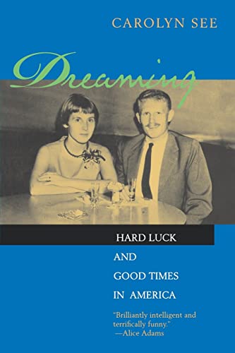 Stock image for Dreaming: Hard Luck And Good Times In America for sale by Wonder Book