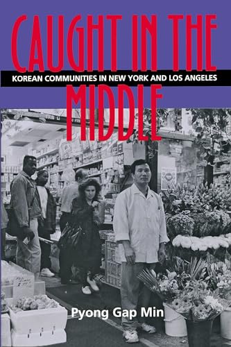 Beispielbild fr Caught in the Middle : Korean Communities in New York and Los Angeles zum Verkauf von Better World Books