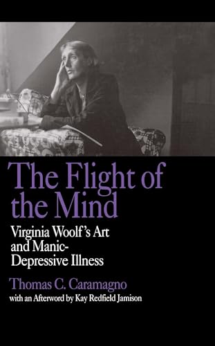 9780520205048: The Flight of the Mind: Virginia Woolf's Art and Manic-Depressive Illness
