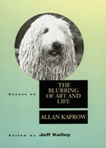 Stock image for Essays on the Blurring of Art and Life (Lannan Series) for sale by FITZ BOOKS AND WAFFLES