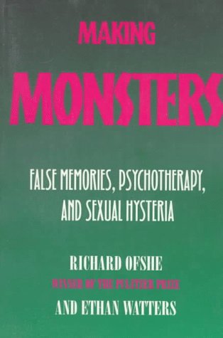 Beispielbild fr Making Monsters: False Memories, Psychotherapy, And Sexual Hysteria zum Verkauf von -OnTimeBooks-
