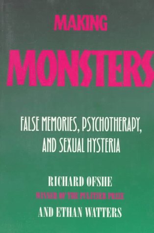 Stock image for Making Monsters: False Memories, Psychotherapy, And Sexual Hysteria for sale by Books Unplugged