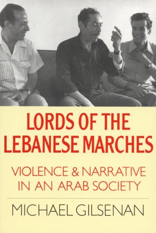 Stock image for Lords of the Lebanese Marches: Violence and Narrative in an Arab Society for sale by SecondSale