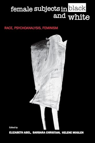 Stock image for Female Subjects in Black and White: Race, Psychoanalysis, Feminism for sale by ThriftBooks-Atlanta