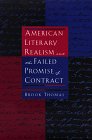 Beispielbild fr American Literary Realism and the Failed Promise of Contract zum Verkauf von Better World Books