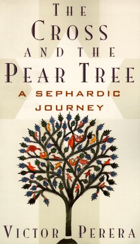 Beispielbild fr The Cross and the Pear Tree: A Sephardic Journey zum Verkauf von HPB-Red