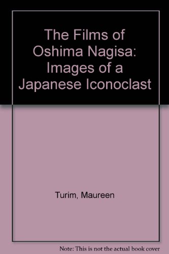 9780520206656: Films of Nagisa Oshima – Images of a Japanese Iconoclast