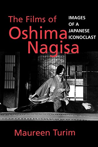 9780520206663: The Films of Oshima Nagisa: Images of a Japanese Iconoclast