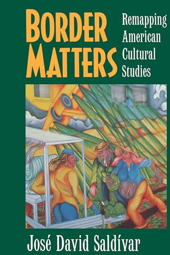 Stock image for Border Matters: Remapping American Cultural Studies (American Crossroads , No 1) for sale by Bookmans