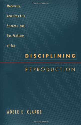 Beispielbild fr Disciplining Reproduction: Modernity, American Life Sciences, and the Problems of Sex zum Verkauf von HPB-Red